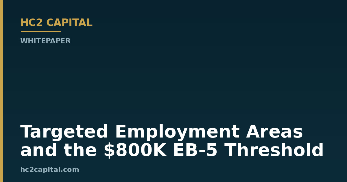 目标就业区（TEA）与 EB-5 的 80 万美元投资门槛